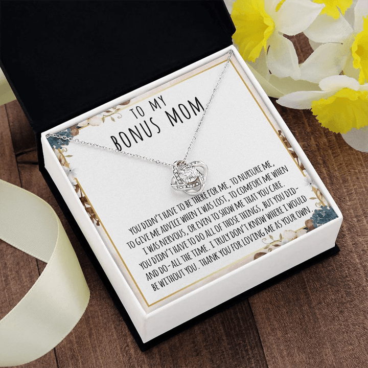 Gift For Mom, To My Bonus Mom You Didn't Have To Be Love Knot Necklace