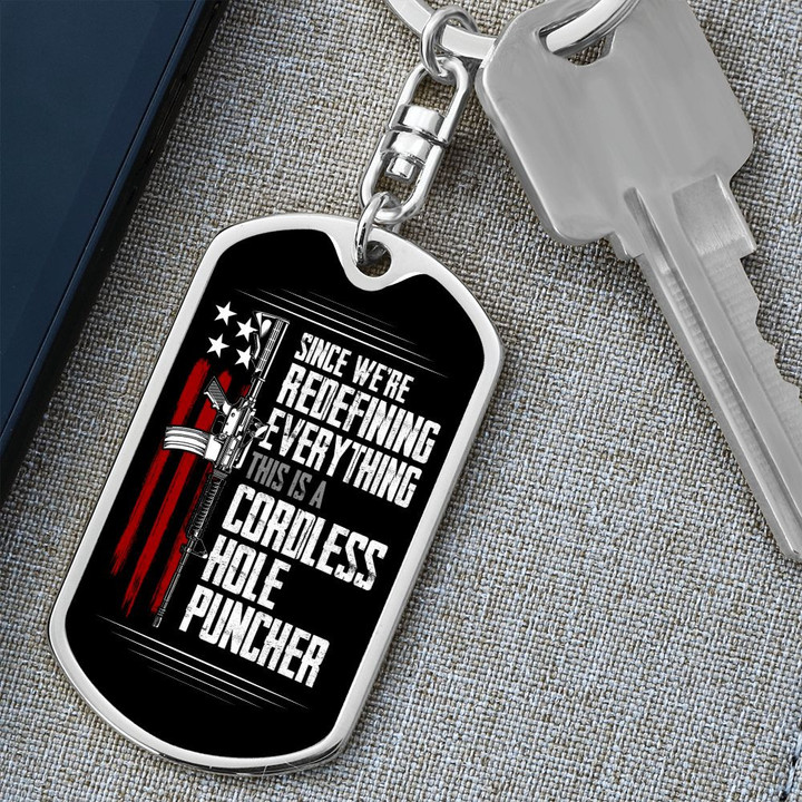 Since We're Redefining Everything This Is A Cordless Hole Puncher Dog Tag Keychain