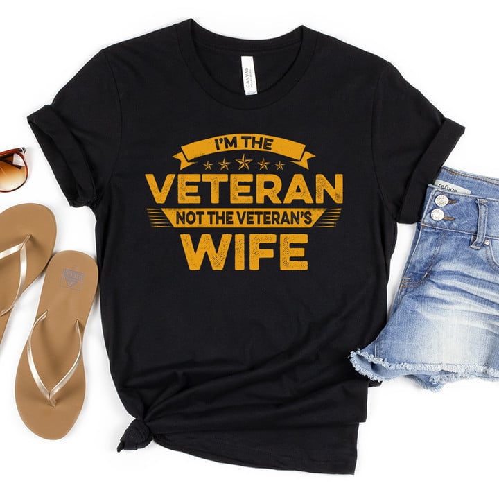 Female Veteran Shirt, I'm The Veteran And The Veteran's Wife T-Shirt KM1705