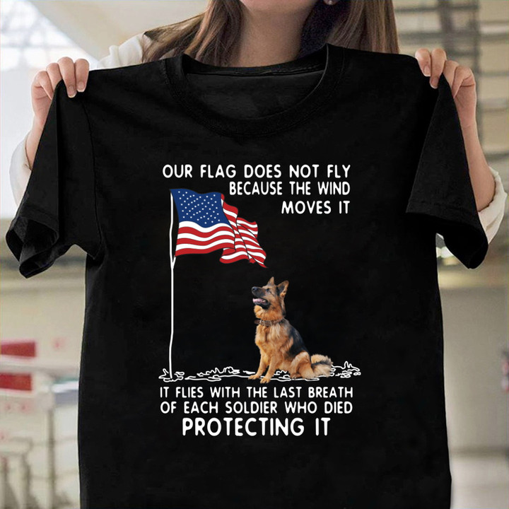 Our Flag Does Not Fly Because The Wind Moves It T-Shirt