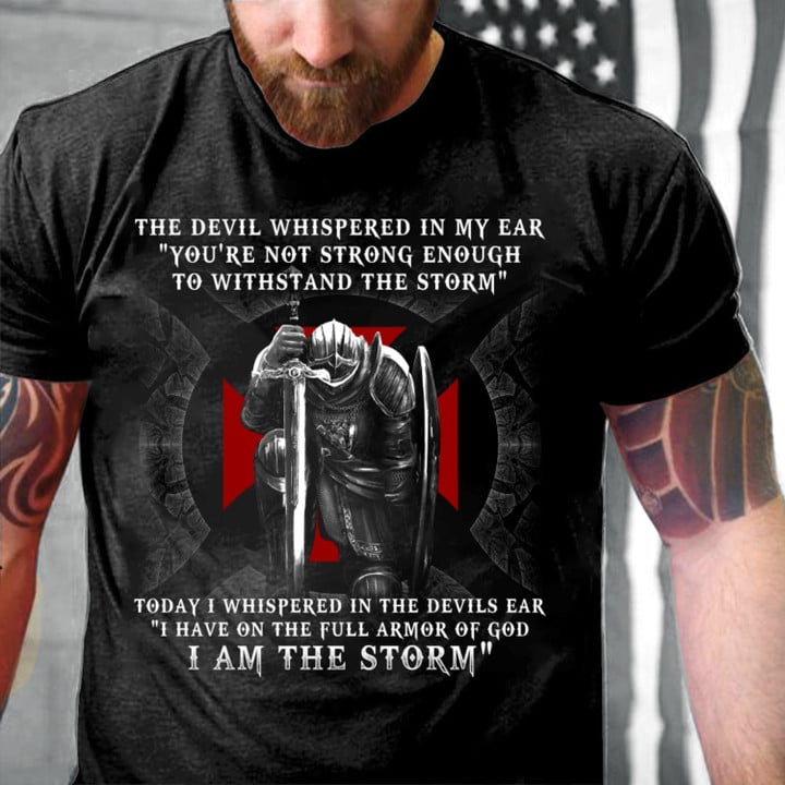The Devil Whispered In My Ear "You're Not Strong Enough" Christian T-Shirt