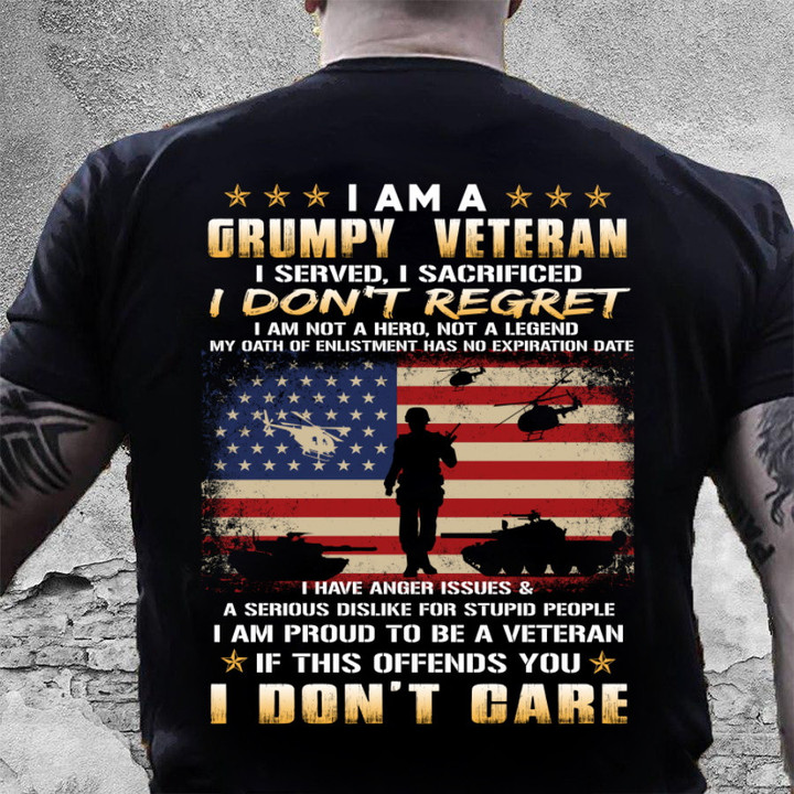 I Am A Grumpy Veteran I Served I Sacrificed I Don't Regret T-Shirt NV12523 (Back)