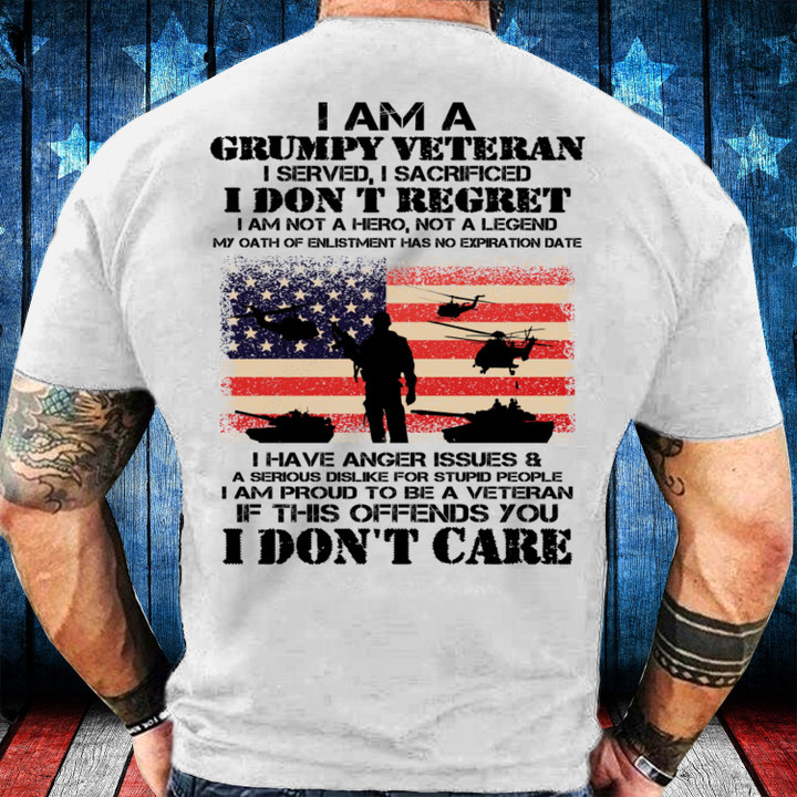 Veteran Shirt, I Am A Grumpy Veteran I Don't Care Veteran T-Shirt L29523