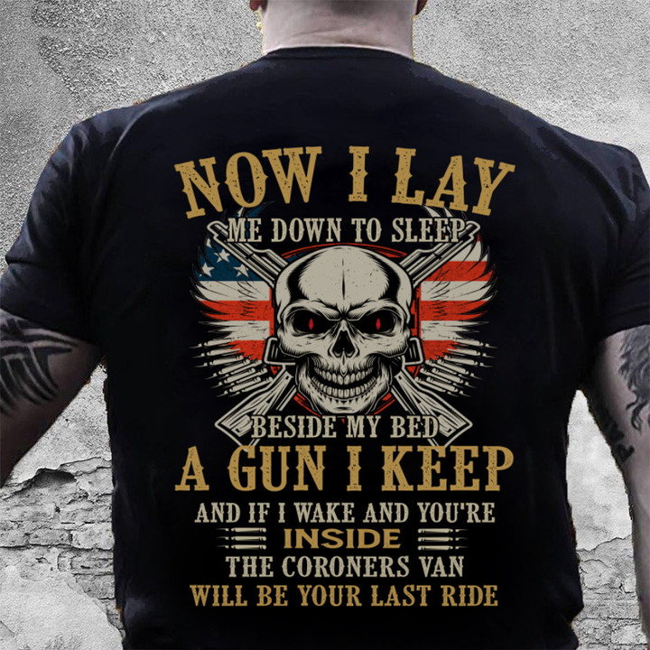 Now I Lay Me Down To Sleep The Coroner's Van Will Be Your Last Ride T-Shirt NV25723