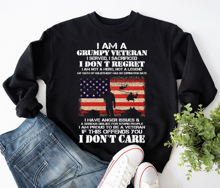 I Am A Grumpy Veteran I Don't Care Sweatshirt (Front)