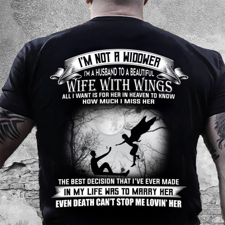 I'm Not A Widower I'm A Husband To A Wife With Wings Memorial T-Shirt MN9823