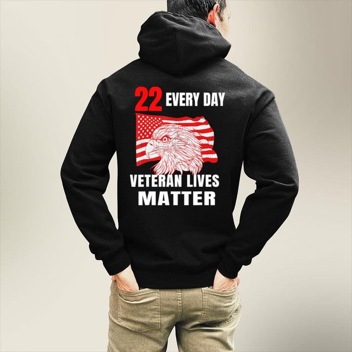 22 Every Day Veteran Lives Matter Veteran Suicide Awareness Veteran Hoodie