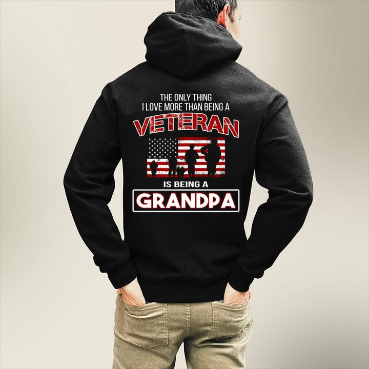 The Only Thing I Love More Thank Being A Veteran Is Being A Grandpa Veteran Hoodie