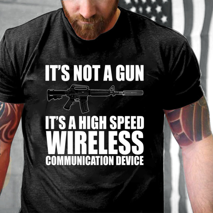 Gun Shirt It's Not A Gun It's A High-Speed Wireless T-Shirt KM0308