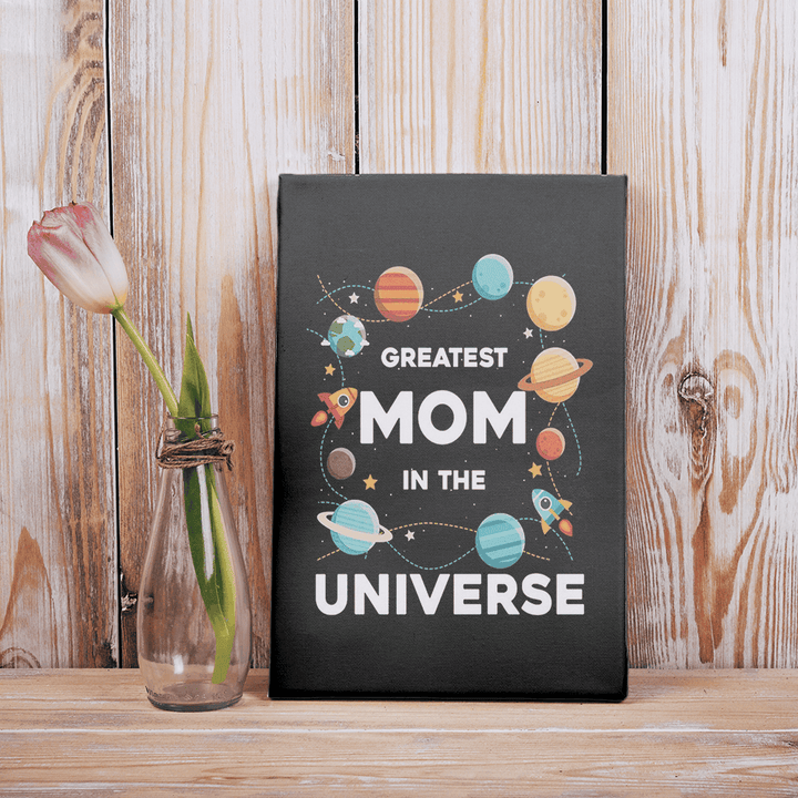 Greatest Mom In The Universe Gift For Mother Mom Matte Canvas