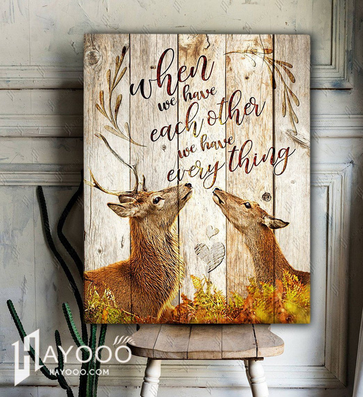 Deer - Matte Canvas - When We Have Each Other