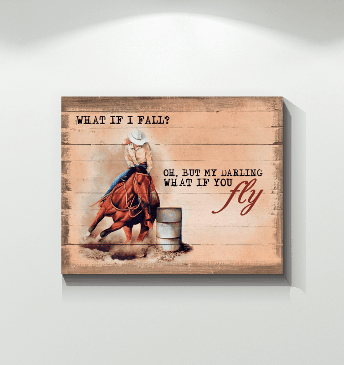 Barrel Racer Matte Canvas What If You Fly Gift For Your Darling