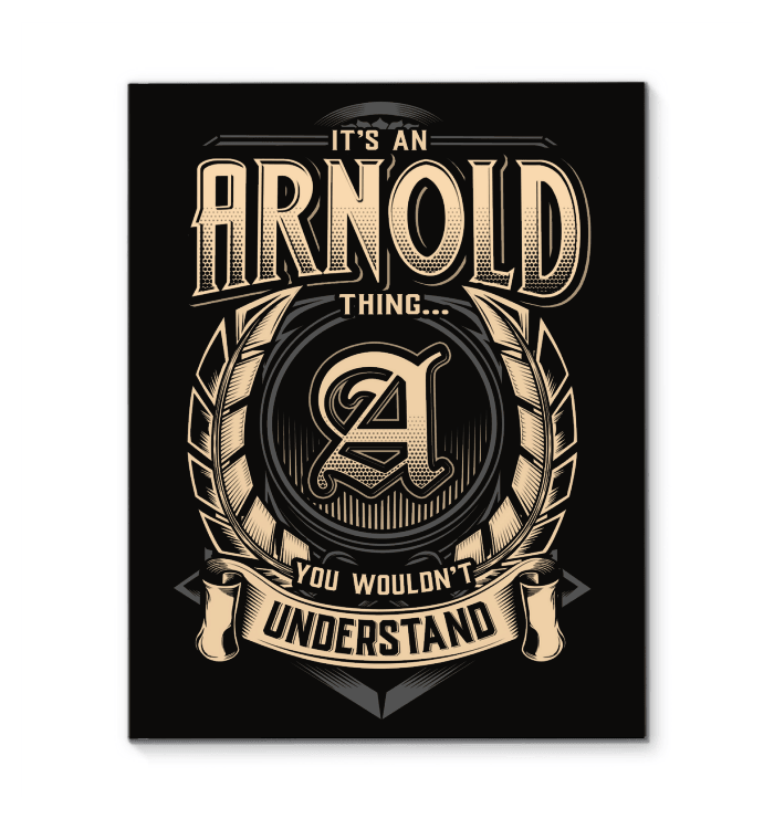 It's An Arnold Thing You Wouldn't Understand Matte Canvas