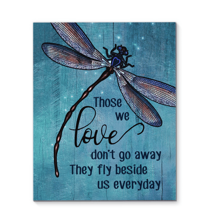 Dragonfly - Those We Love Don't Go Away Matte Canvas