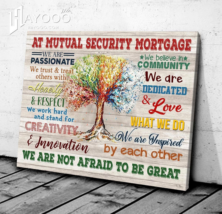 At Mutual Security Mortgage - Matte Canvas - We Are Not Afraid To Be Great Ver.5