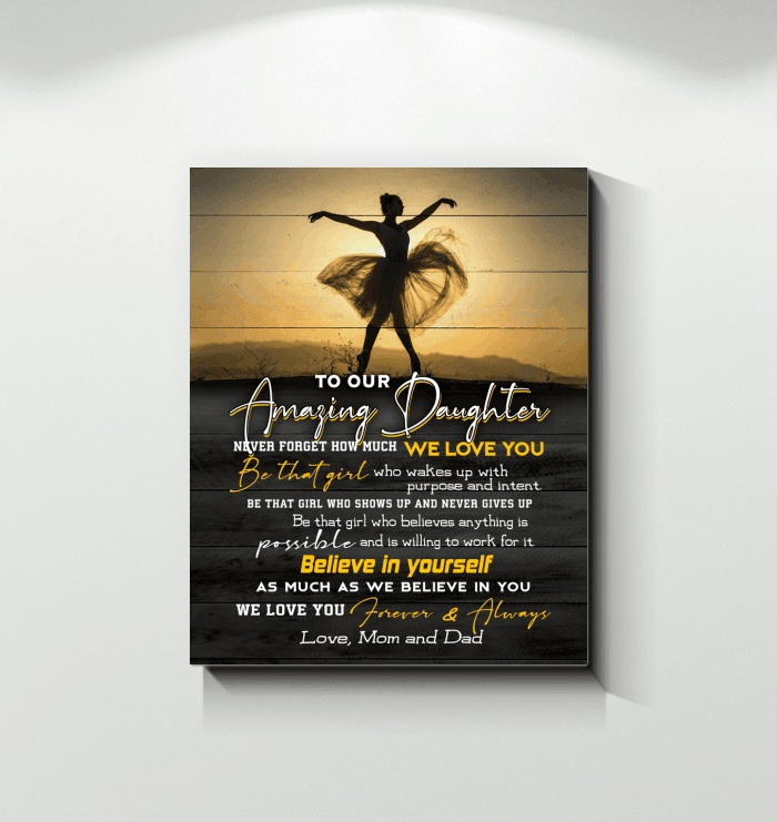 Ballet Matte Canvas Gift For Our Amazing Daughter Believe In Yourself