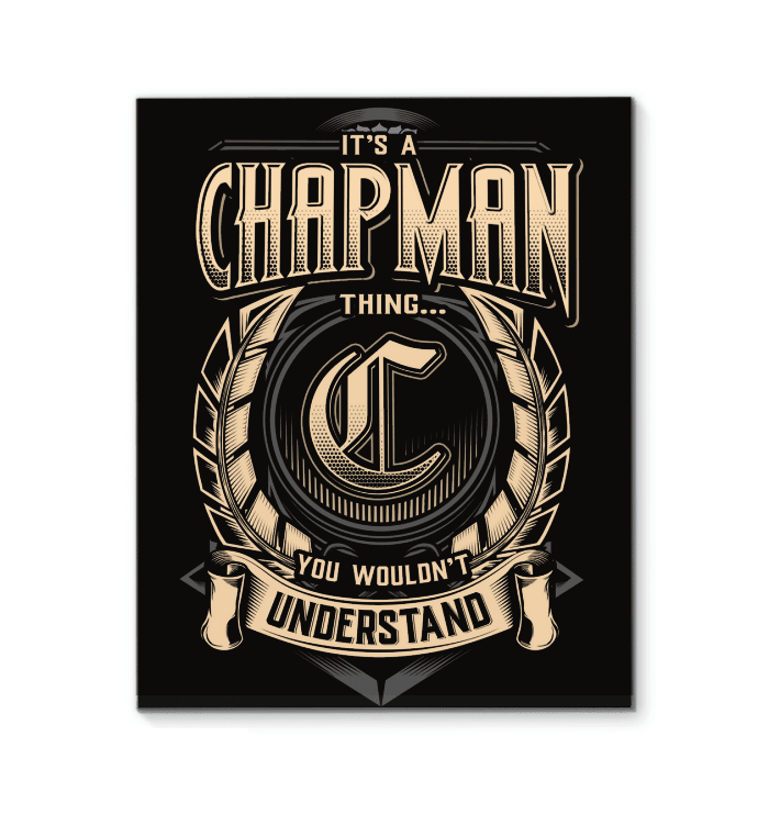 It's A Chapman Thing You Wouldn't Understand Matte Canvas