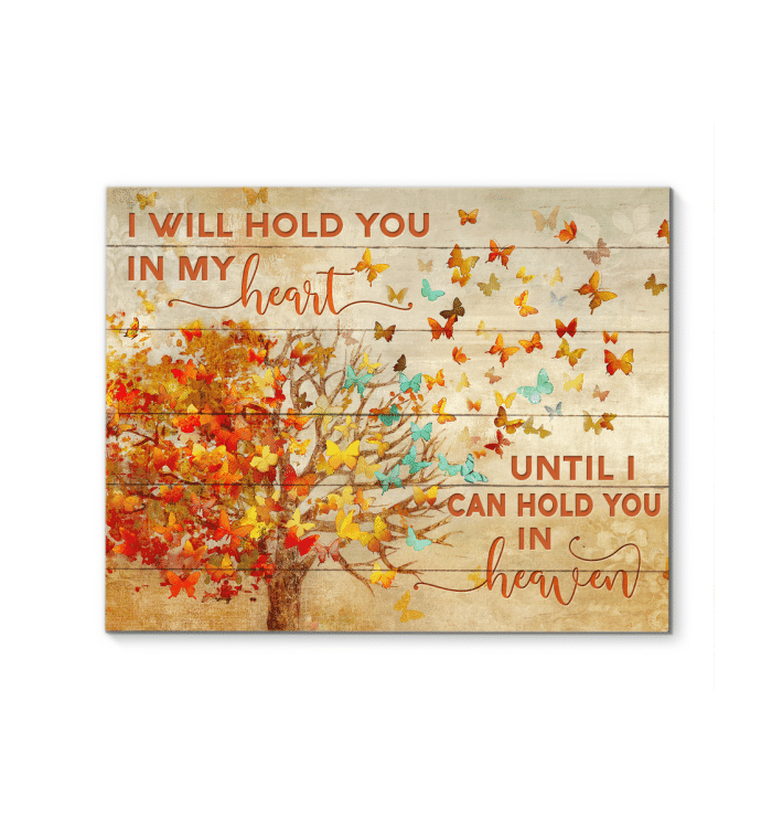 Butterfly Matte Canvas I Will Hold You In My Heart