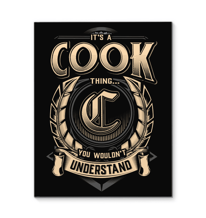 It's Cook You Wouldn't Understand Matte Canvas