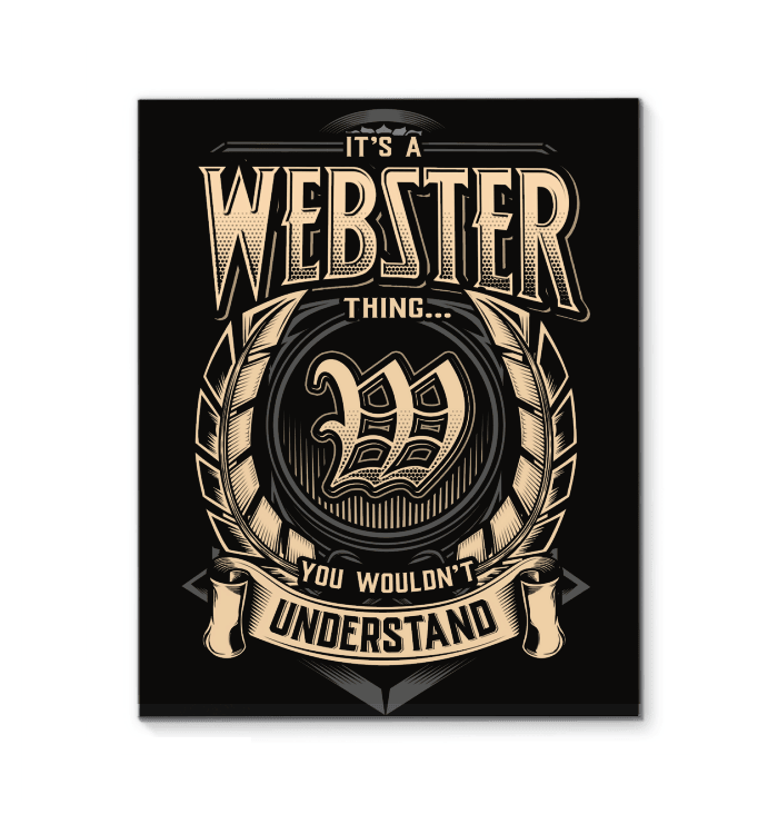 It's A Webster Thing You Wouldn't Understand Matte Canvas
