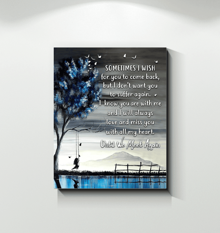 Sometimes I Wish You Come Back Matte Canvas Until We Meet Again Graphic Design Tree Butterfly