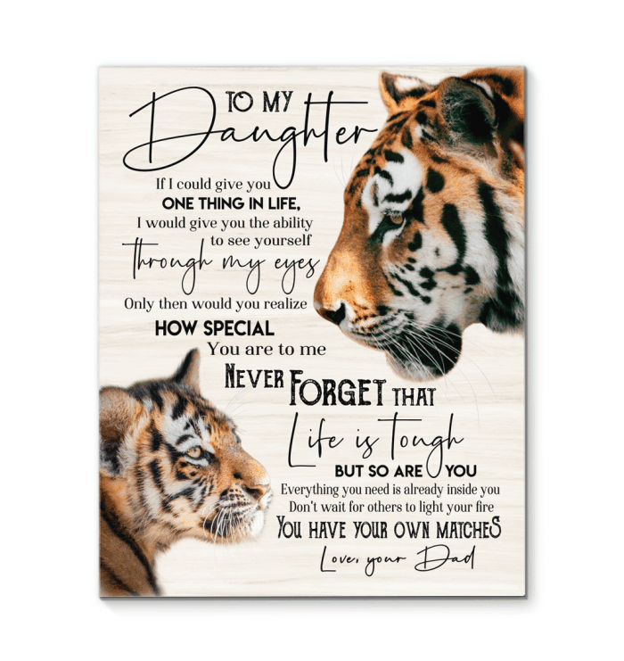 Tiger Matte Canvas Never Forget That Life Is Tough Giving Daughter