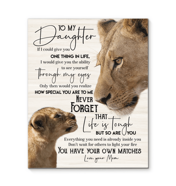 Lion Matte Canvas Gift For Daughter Never Forget That Life Is Touch