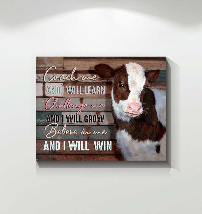 Cow Matte Canvas Gift Believe In Me And I Will Win