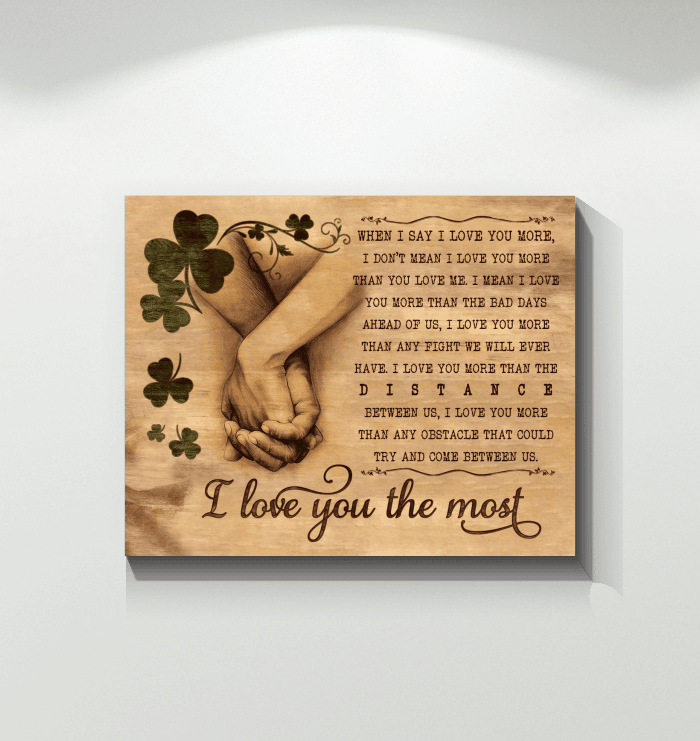 I Love You The Most Gift For Family At Irish's Day Matte Canvas
