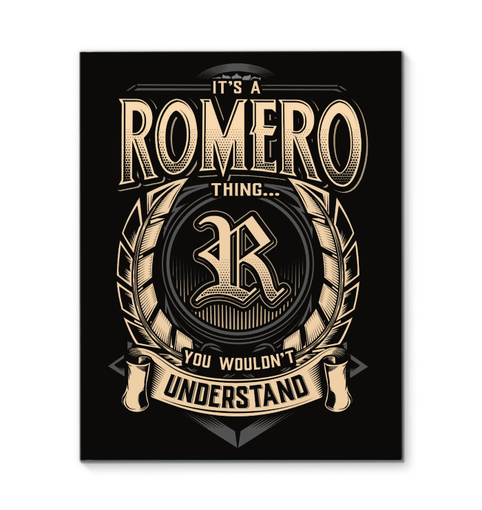 It's A Romero Thing You Wouldn't Understand Matte Canvas