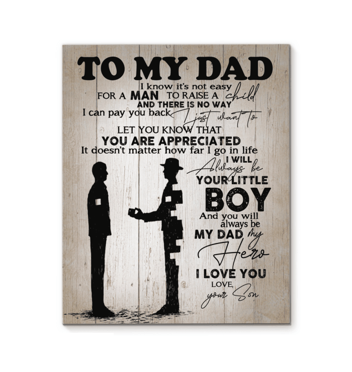 Son To Dad That I Will Always Be Your Little Boy And You Will Be My Dad My Hero Matte Canvas Print