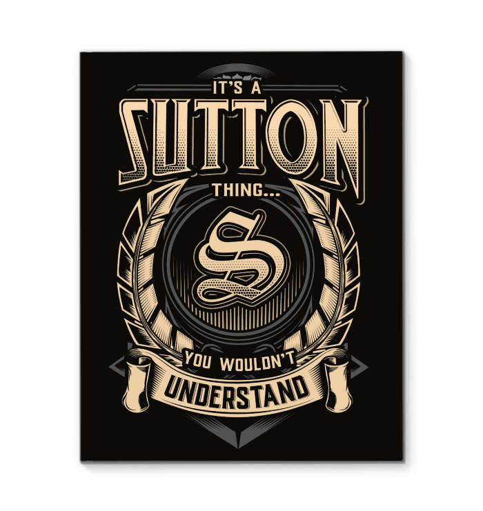 It's A Sutton Thing You Wouldn't Understand Matte Canvas