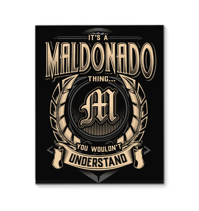 It's A Maldonado Thing You Wouldn't Understand Matte Canvas