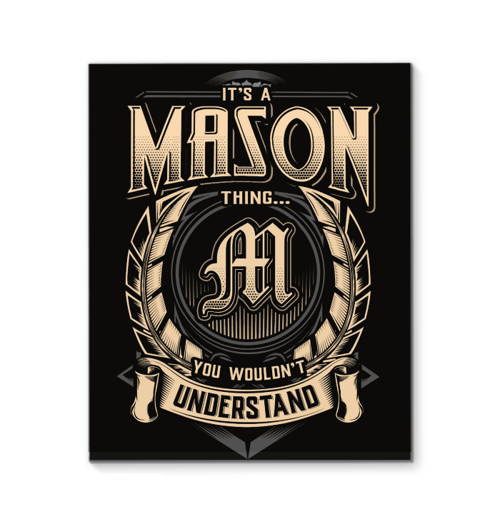 It's A Mason Thing You Wouldn't Understand Matte Canvas