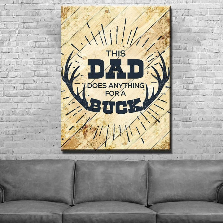 This Dad Does Anything For A Buck Father's Day Gift Matte Canvas