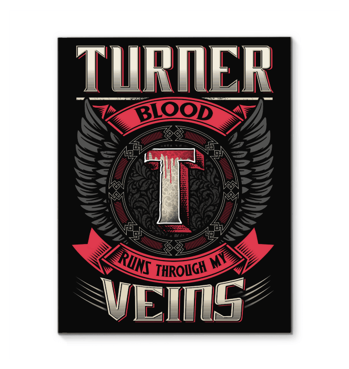 Turner Blood Runs Through Veins Black Quote Name Matte Canvas