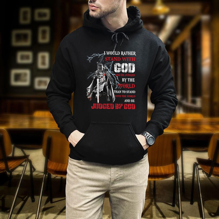 I Would Rather Stand With God Knight Templar Printed 2D Unisex Hoodie