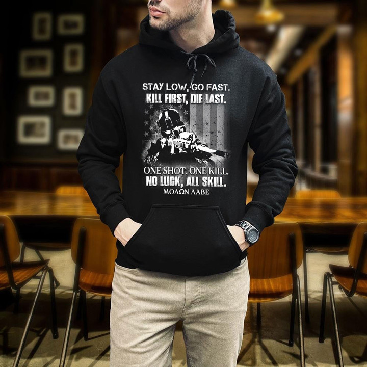 Stay Low Go Fast Kill First Die Last. One Shot One Kill Printed 2D Unisex Hoodie