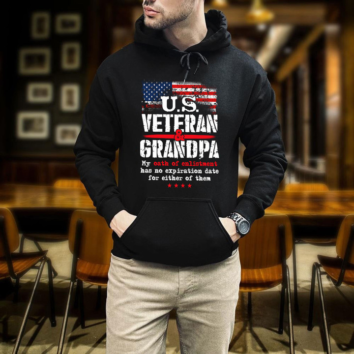 U.S. Veteran And Grandpa My Oath Of Enlistment Has No Expiration Date Printed 2D Unisex Hoodie