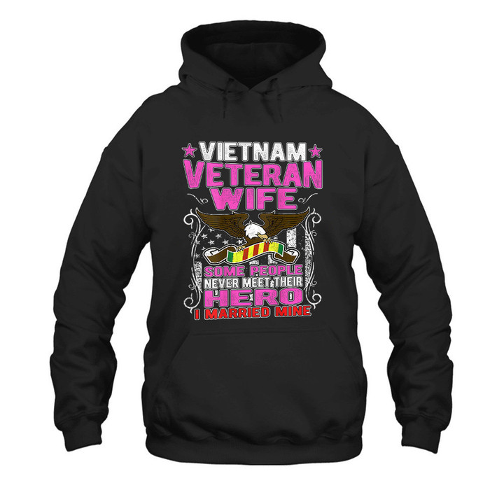 Some People Never Meet Their Hero Vietnam Veteran Wife Printed 2D Unisex Hoodie