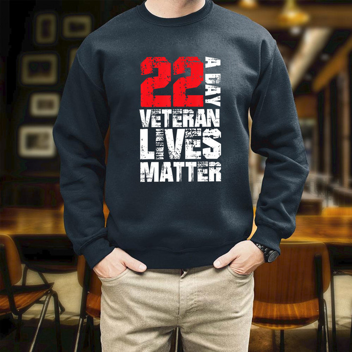 22 A Day Veteran Lives Matter Printed 2D Unisex Sweatshirt