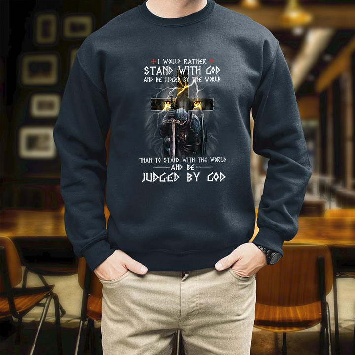 I Would Rather Stand With God And Be Judged By The World Thunder Lightning Printed 2D Unisex Sweatshirt