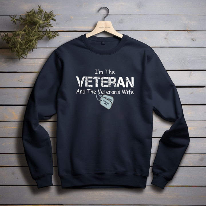 I'm The Veteran And The Veteran's Wife ?Military Retirement Gifts For Spouse Printed 2D Unisex Sweatshirt