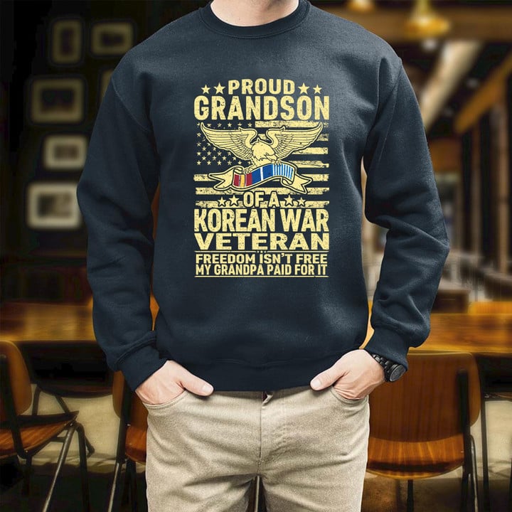 Freedom Isn't Free Proud Grandson Of A Korean Veteran Printed 2D Unisex Sweatshirt