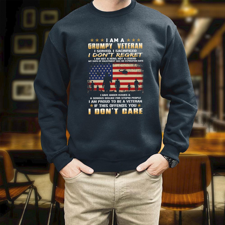 Grumpy Veteran I Am A Grumpy Veteran I Don't Care Printed 2D Unisex Sweatshirt