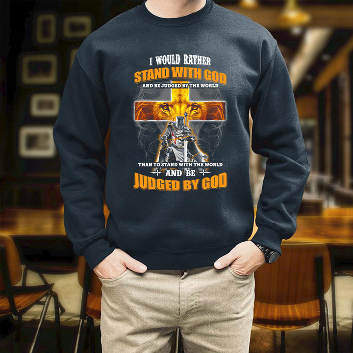 I Would Rather Stand With God And Be Judged By The World Christian Yellow Text Printed 2D Unisex Sweatshirt