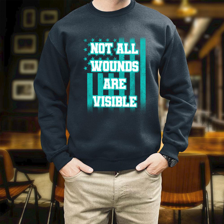 PTSD Awareness Not All Wounds Are Visible Printed 2D Unisex Sweatshirt