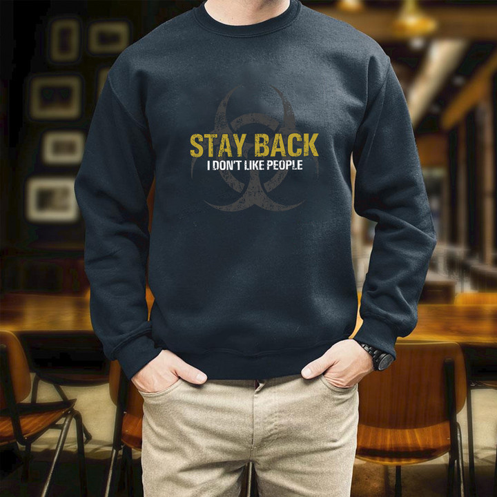 Veteran Stay Back I Don't Like People Printed 2D Unisex Sweatshirt