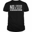 No I Checked My Receipt I Didn't Buy Any Of Your Bullshit Graphic Unisex T Shirt, Sweatshirt, Hoodie Size S - 5XL
