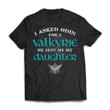 Viking I Asked Odin For A Valkyrie Graphic Unisex T Shirt, Sweatshirt, Hoodie Size S - 5XL